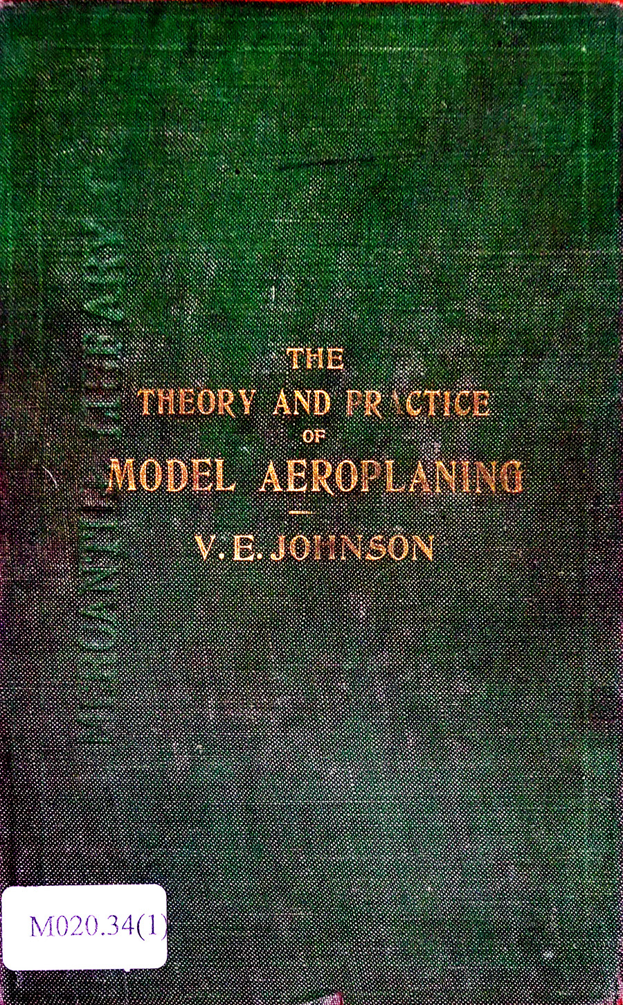 The Theory and Practice of Model Aeroplaning