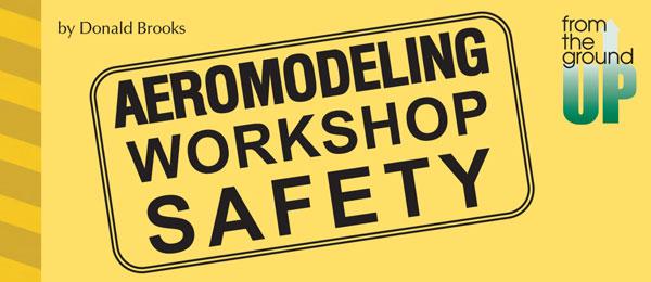 Aeromodeling Workshop Safety
