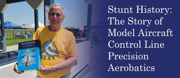 Stunt History: The Story of Model Aircraft Control Line Precision Aerobatics