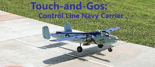 Touch-and-Gos: Control Line Navy Carrier